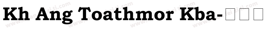 Kh Ang Toathmor Kba字体转换